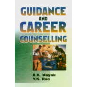 Guidance and Career Counselling by A.K. Nayak and V.K. Rao